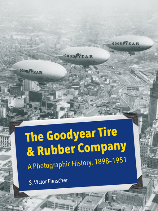 Title details for The Goodyear Tire & Rubber Company by S. Victor Fleischer - Available